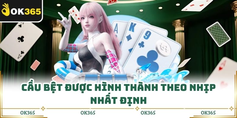 Cầu bệt được hình thành theo nhịp nhất định